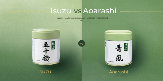 Isuzu vs Aoarashi Matcha (2026): Which Marukyu Koyamaen Matcha Is Right for You?