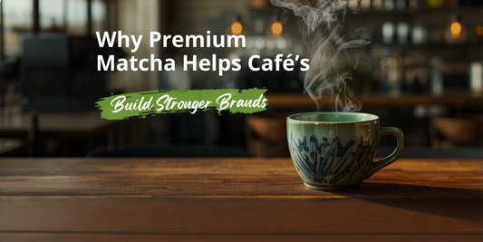 Why Premium Matcha Helps Cafés Build Stronger Brands
