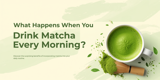 What Happens When You Drink Matcha Every Morning?