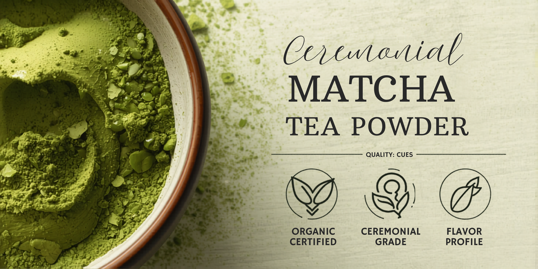 Ceremonial Matcha Tea Powder: Everything You Need to Know Before Buying